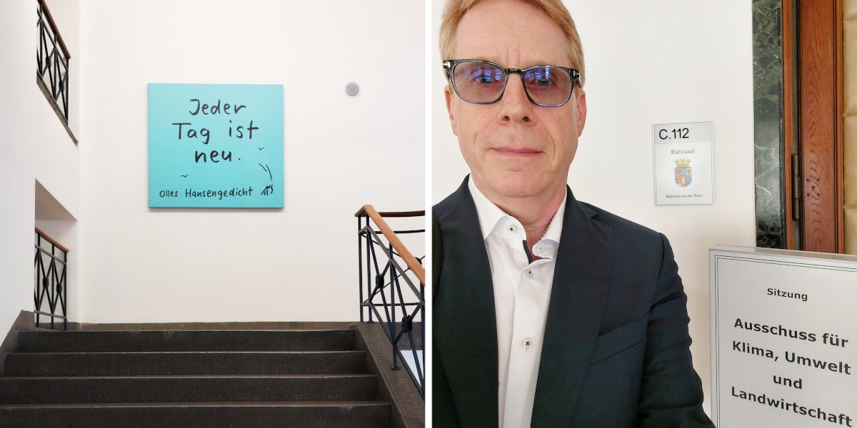 Zwei Fotos: Links ein Treppenhaus mit Wandbild, auf dem steht: "Jeder Tag ist neu. Olles Hansengedicht." Rechts ein Bild von mir vor dem Schild des Ausschusses für Klima, Umwelt und Landwirtschaft am Eingang des Ratssaals.